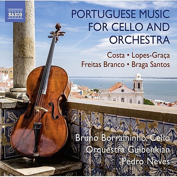 Portugiesische Musik Für Cello Und Orchester, Bruno Borralhinho, Pedro Neves, Orquestra Gulbenkian