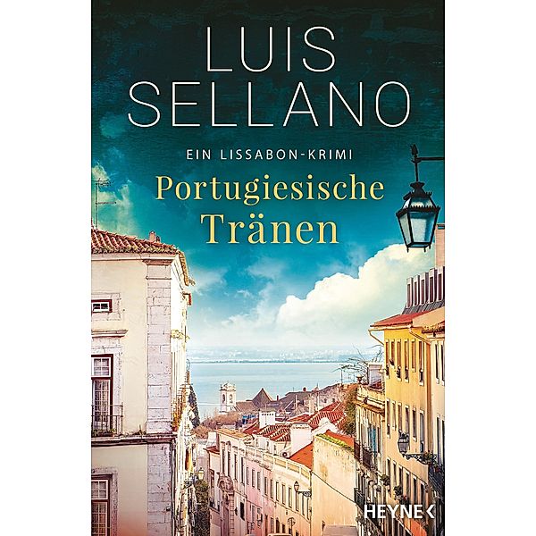 Portugiesische Tränen / Lissabon-Krimi Bd.3, Luis Sellano