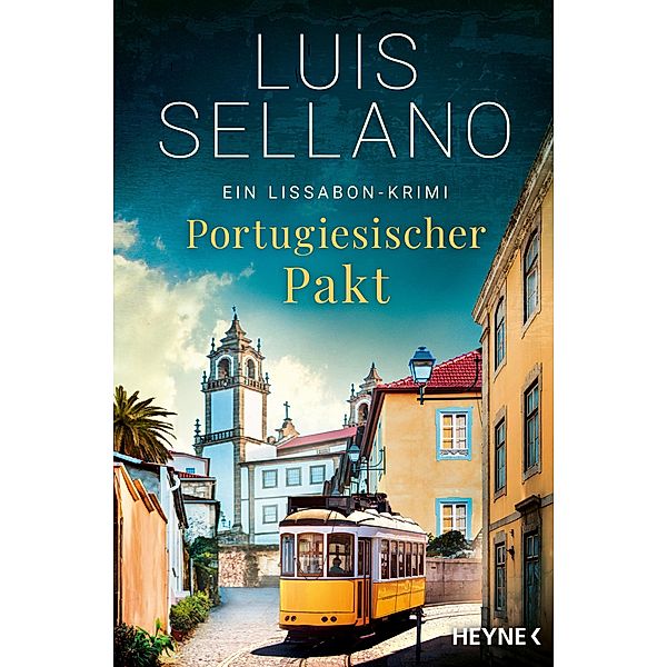 Portugiesischer Pakt / Lissabon-Krimis Bd.9, Luis Sellano