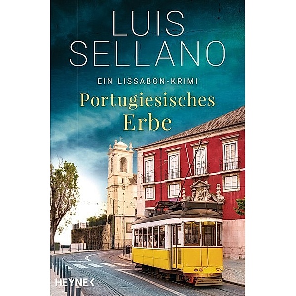 Portugiesisches Erbe / Lissabon-Krimi Bd.1, Luis Sellano