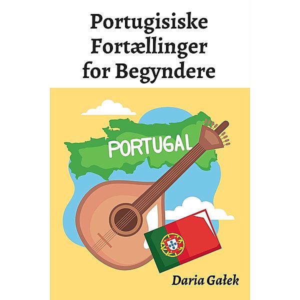 Portugisiske Fortællinger for Begyndere, Daria Galek