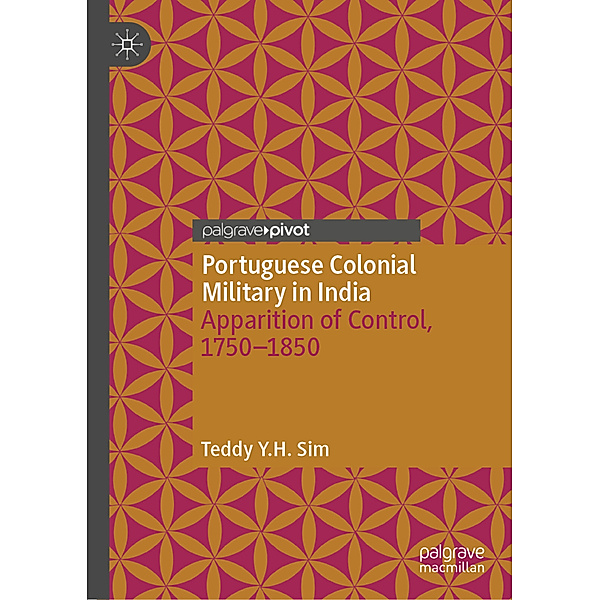 Portuguese Colonial Military in India, Teddy Y.H. Sim