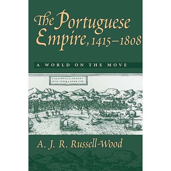 Portuguese Empire, 1415-1808, A. J. R. Russell-Wood