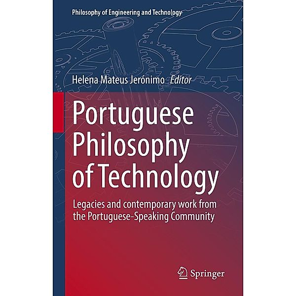 Portuguese Philosophy of Technology / Philosophy of Engineering and Technology Bd.43