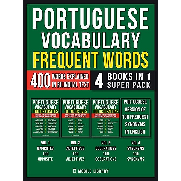 Portuguese Vocabulary - Frequent Words (4 Books in 1 Super Pack) / Learn Portuguese Vocabulary  Bd.10, Mobile Library