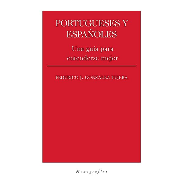 Portugueses y españoles / Minerva, Federico J. González Tejera