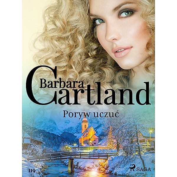 Poryw uczuc - Ponadczasowe historie milosne Barbary Cartland / Ponadczasowe historie milosne Barbary Cartland Bd.119, Barbara Cartland