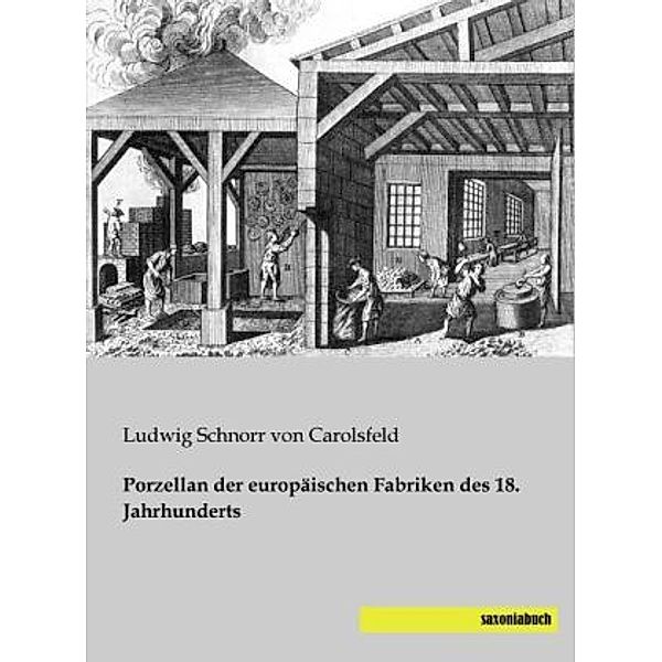 Porzellan der europäischen Fabriken des 18. Jahrhunderts, Ludwig Schnorr von Carolsfeld