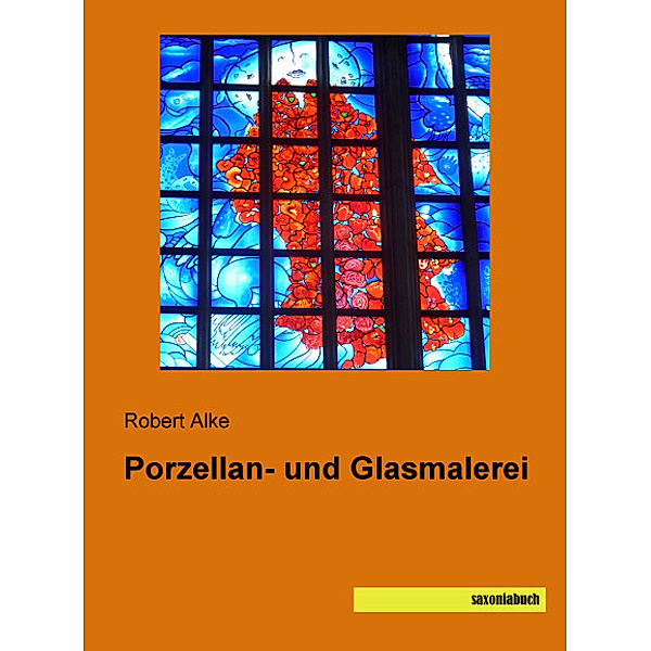 Porzellan- und Glasmalerei, Robert Alke
