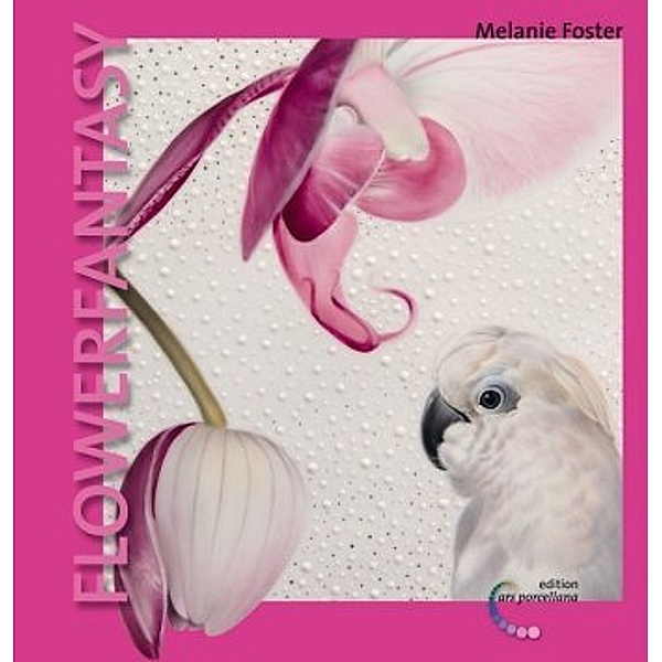 Porzellanmalerei - FlowerFantasy, Melanie Foster