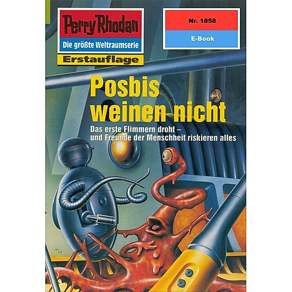 Posbis weinen nicht (Heftroman) / Perry Rhodan-Zyklus Die Tolkander Bd.1858, Horst Hoffmann