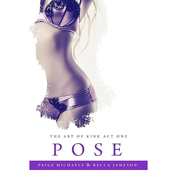 Pose / Becca Jameson Publishing, Becca Jameson