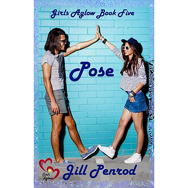 Pose (Girls Aglow, #5) / Girls Aglow, Jill Penrod