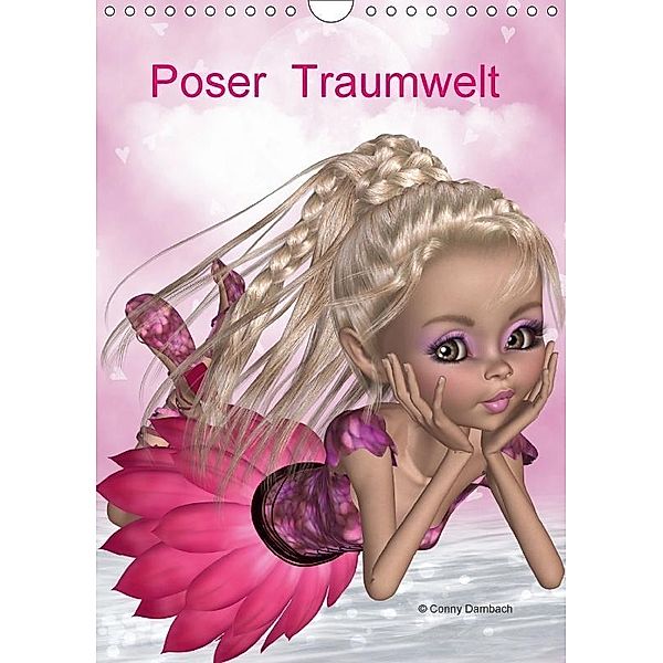 Poser Traumwelt (Wandkalender 2017 DIN A4 hoch), Conny Dambach