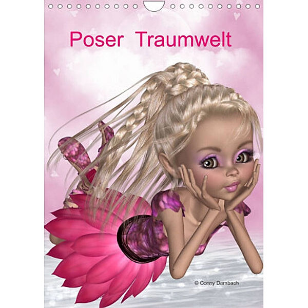 Poser Traumwelt (Wandkalender 2022 DIN A4 hoch), Conny Dambach