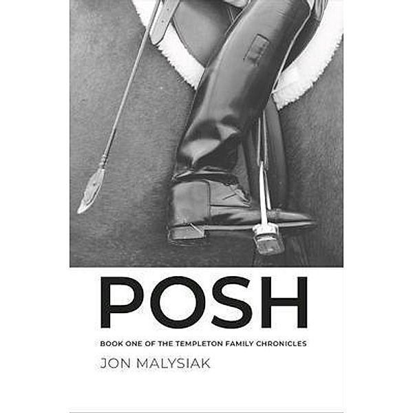Posh / Templeton Family Chronicles Bd.1, Jon Malysiak