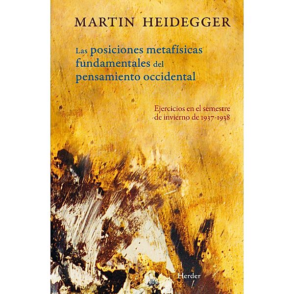 Posiciones metafísicas fundamentales del pensamiento occidental, Martin Heidegger