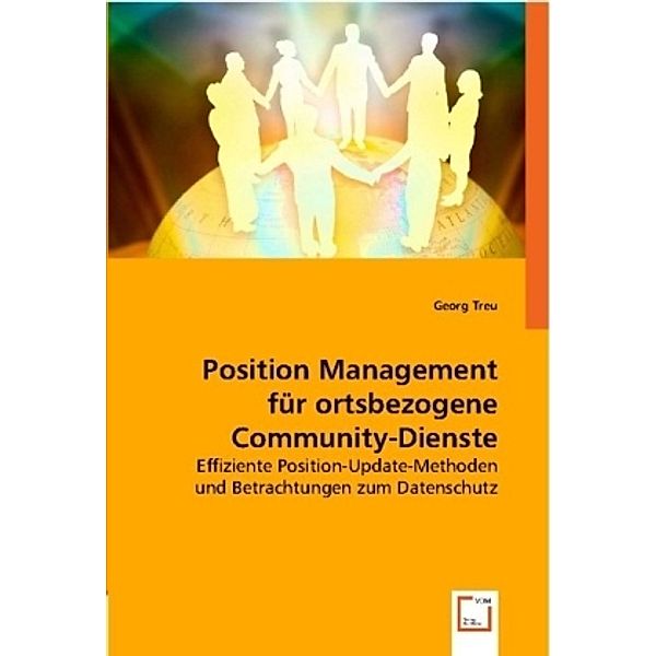 Position Management für ortsbezogene Community-Dienste, Georg Treu