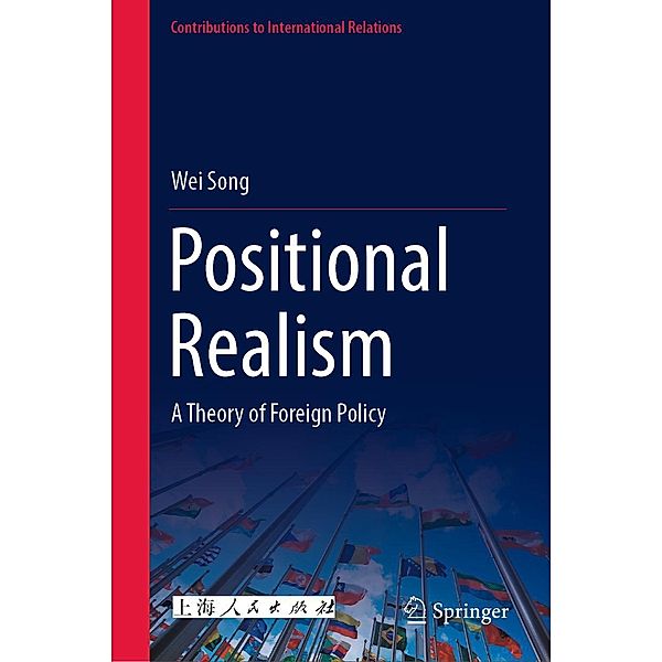 Positional Realism / Contributions to International Relations, Wei Song