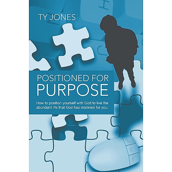 Positioned for Purpose, Ty Jones