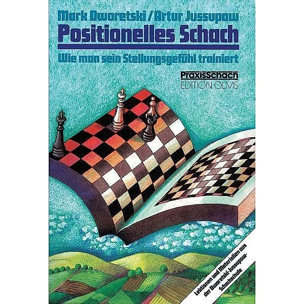 Positionelles Schach, Mark Dworetski, Artur Jussupow