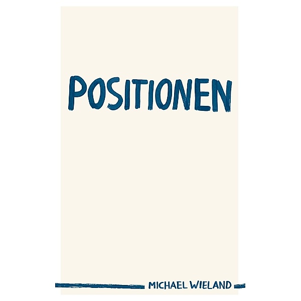 Positionen, Michael Wieland