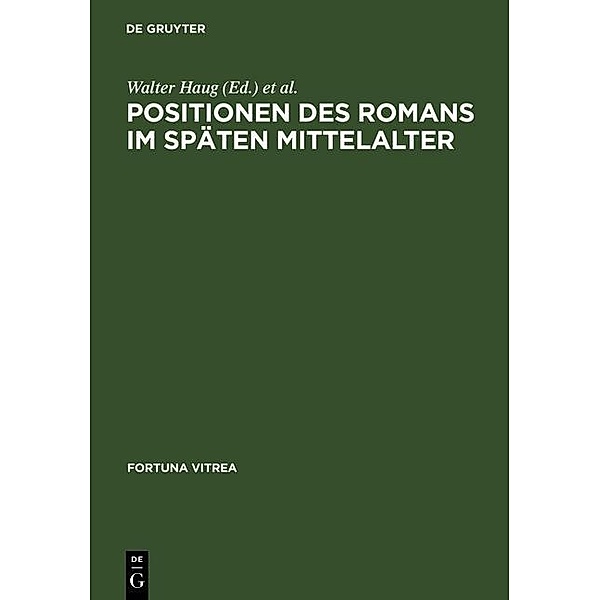 Positionen des Romans im späten Mittelalter / Fortuna Vitrea Bd.1