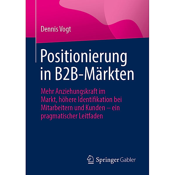 Positionierung in B2B-Märkten, Dennis Vogt