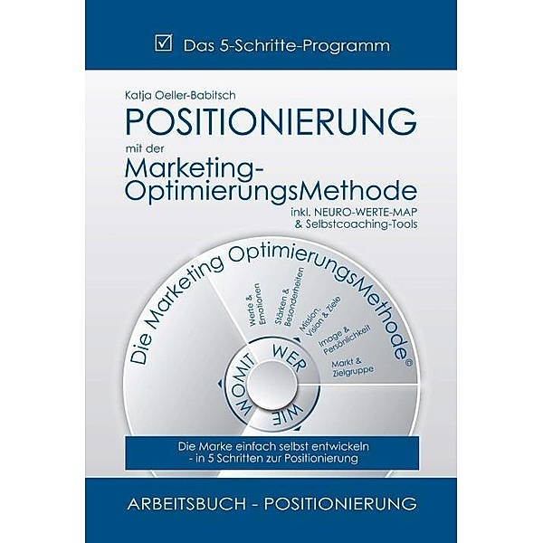 POSITIONIERUNG mit der Marketing-OptimierungsMethode, Katja Oeller-Babitsch