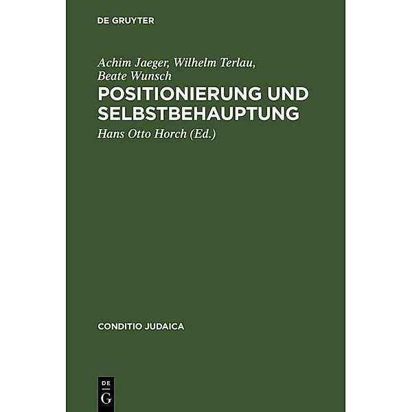 Positionierung und Selbstbehauptung / Conditio Judaica Bd.45, Achim Jaeger, Wilhelm Terlau, Beate Wunsch