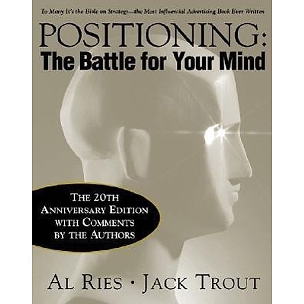 Positioning: The Battle for Your Mind, Al Ries, Jack Trout