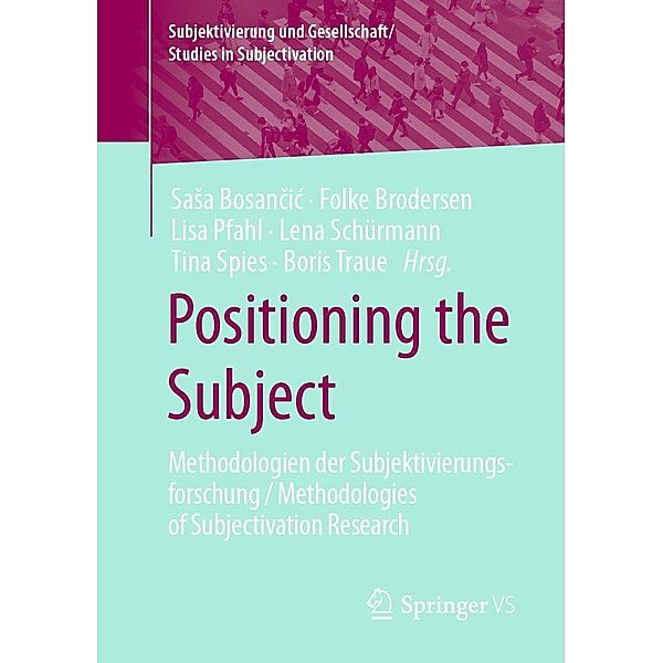 Positioning the Subject / Subjektivierung und Gesellschaft/Studies in Subjectivation