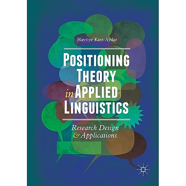Positioning Theory in Applied Linguistics / Progress in Mathematics, Hayriye Kayi-Aydar