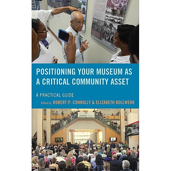 Positioning Your Museum as a Critical Community Asset / American Association for State and Local History