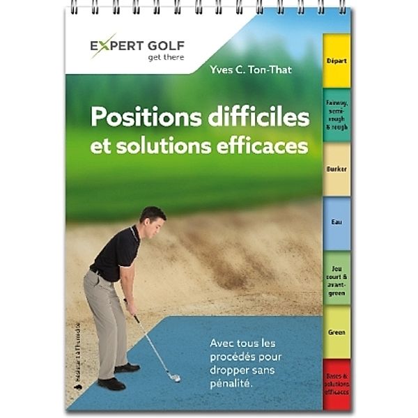 Positions difficiles et solutions efficaces, Yves C. Ton-That