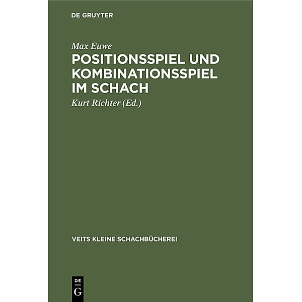 Positionsspiel und Kombinationsspiel im Schach, Max Euwe