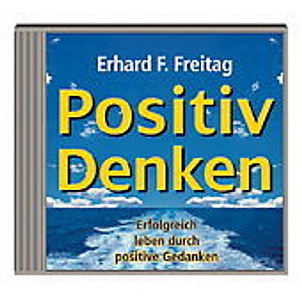 Positiv denken,1 CD-Audio, Erhard F. Freitag