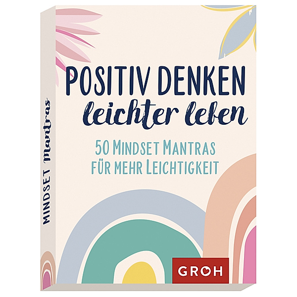 Positiv denken - leichter leben, Groh Verlag