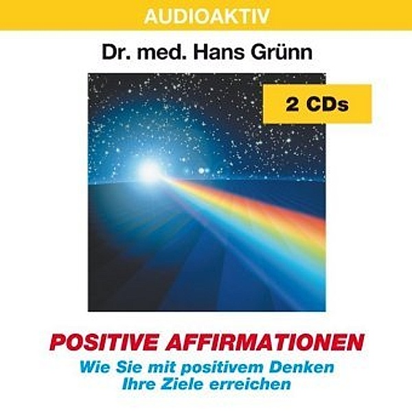 Positive Affirmationen, 2 Audio-CDs, Hans Grünn