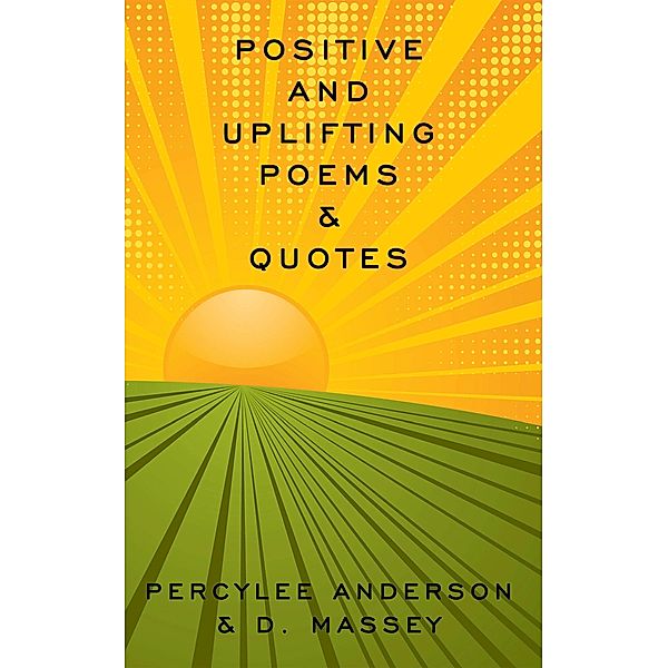 Positive and Uplifting Poems & Quotes, Percylee Anderson, d. Massey