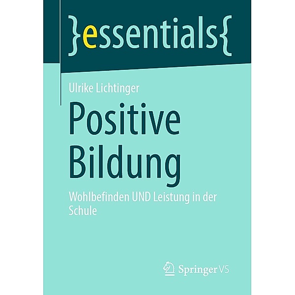 Positive Bildung / essentials, Ulrike Lichtinger
