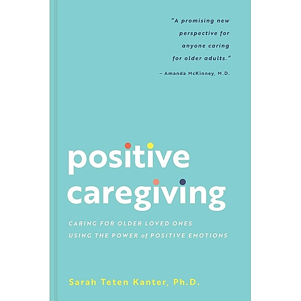 Positive Caregiving, Sarah Teten Kanter