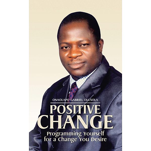 Positive Change, Onaolapo Gabriel Olusola
