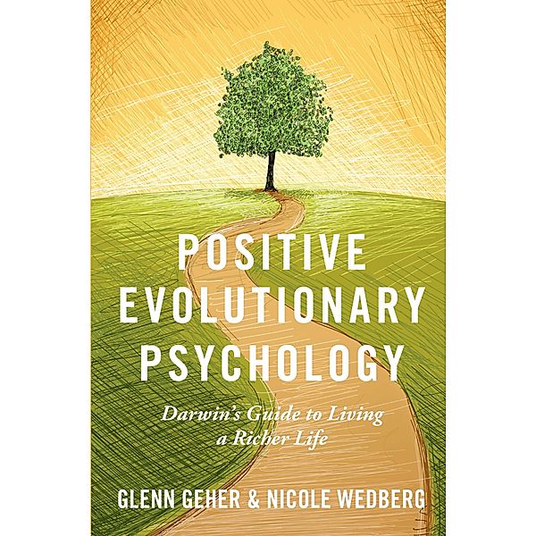 Positive Evolutionary Psychology, Glenn Geher, Nicole Wedberg