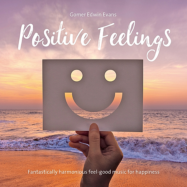 Positive Feelings,Audio-CD, Gomer Edwin Evans