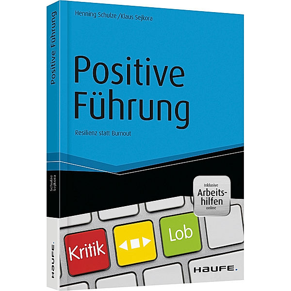 Positive Führung, Henning S. Schulze, Klaus Sejkora