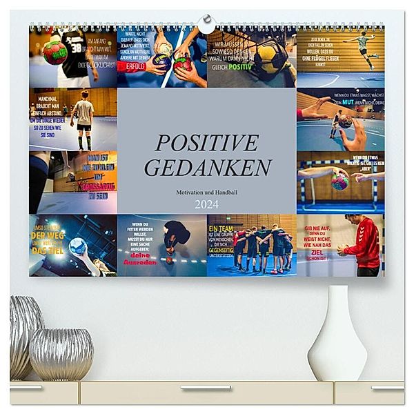 Positive Gedanken - Motivation und Handball (hochwertiger Premium Wandkalender 2024 DIN A2 quer), Kunstdruck in Hochglanz, Dirk Meutzner