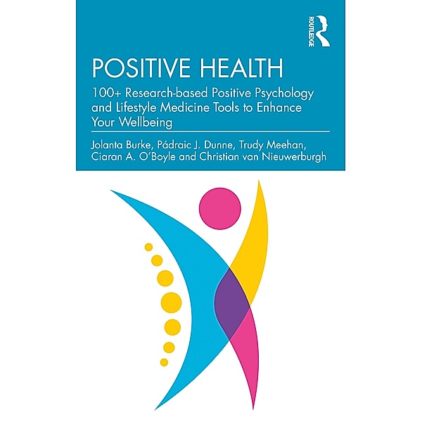 Positive Health, Jolanta Burke, Pádraic J. Dunne, Trudy Meehan, Ciaran A. O'Boyle, Christian van Nieuwerburgh