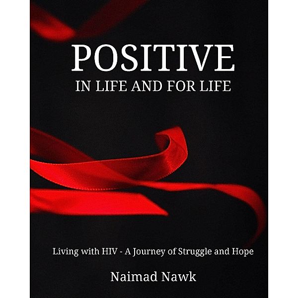 Positive In Life And For Life, Naimad Nawk