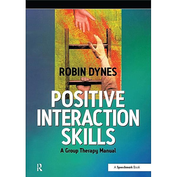 Positive Interaction Skills, Robin Dynes